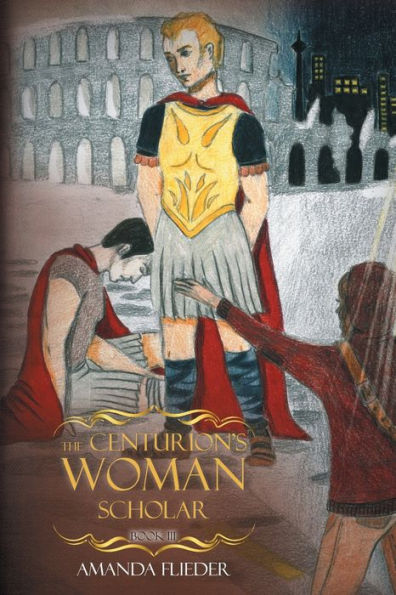 The Centurion's Woman (3): Scholar
