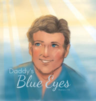 Title: Daddy's Blue Eyes, Author: Marnie Hill
