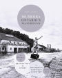 Muskoka Ontario's Playground: A History of Recreation and Sport in Ontario's Cottage Country 1860-1945