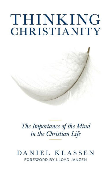 Thinking Christianity: the Importance of Mind Christian Life