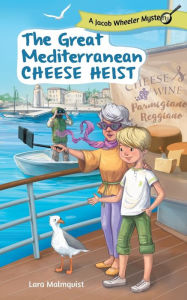 Title: The Great Mediterranean Cheese Heist, Author: Lara Malmqvist