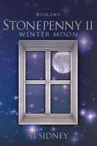 Title: StonePenny II: Winter Moon, Author: SJ Sidney