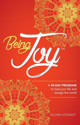 Being Joy: A 40-day program to heal your life and change the world