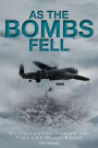 As The Bombs Fell: My Childhood During the Time the Nazis Ruled