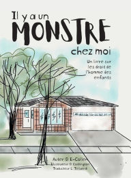 Title: Il y a un Monstre chez moi: Un livre sur les droit de l'homme des enfants, Author: D E-Collen