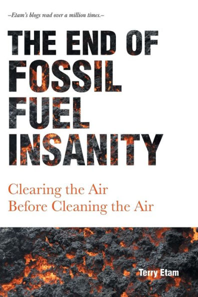 the End of Fossil Fuel Insanity: Clearing Air Before Cleaning