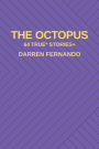 The Octopus: 64 True* Stories+