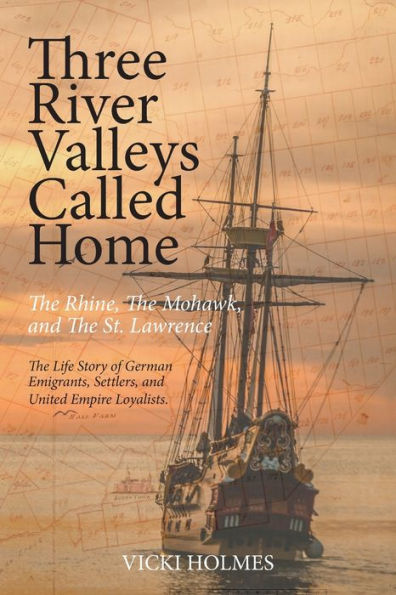 Three River Valleys Called Home: The Rhine, Mohawk, and St. Lawrence