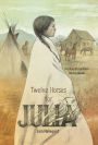 Twelve Horses For Julia: The Story of a Southern Alberta Pioneer