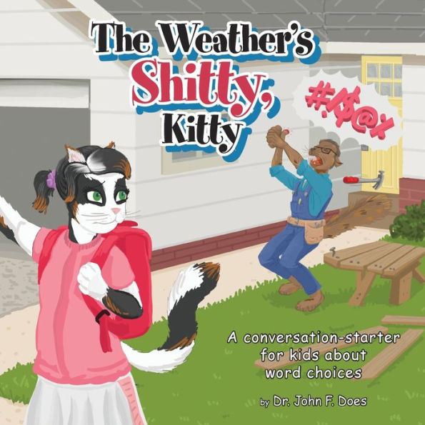 the Weather's Shitty, Kitty: A conversation-starter for kids about use of certain words