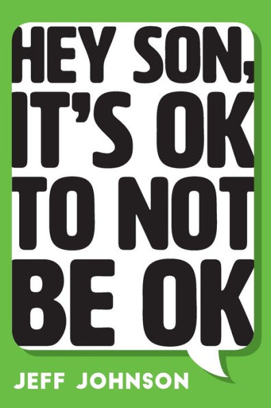 Hey Son, It's Ok To Not Be