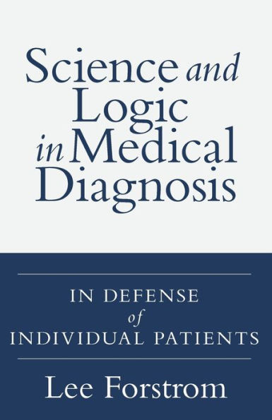 Science and Logic Medical Diagnosis: Defense of Individual Patients