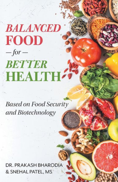 Balanced Food for Better Health: Based on Security and Biotechnology
