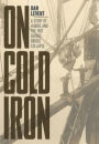 On Cold Iron: A Story of Hubris and the 1907 Quebec Bridge Collapse