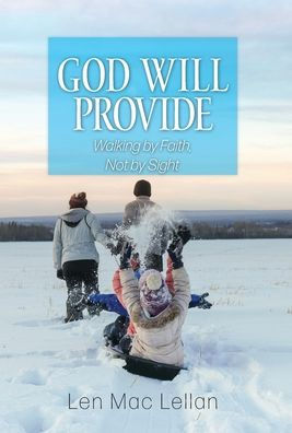 God Will Provide: Walking by Faith, Not by Sight