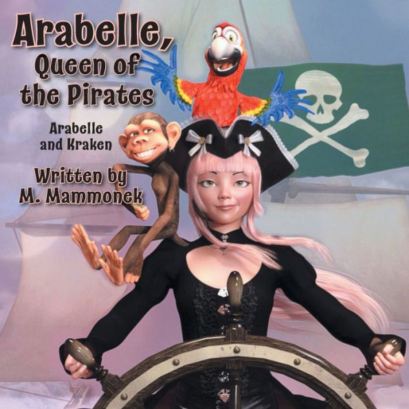 Arabelle the Queen of Pirates: and Kraken