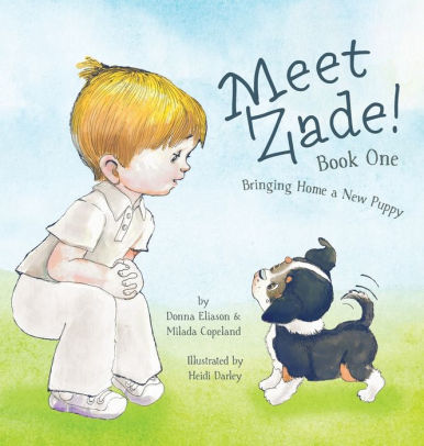 Meet Zade!: Bringing Home a New Puppy
