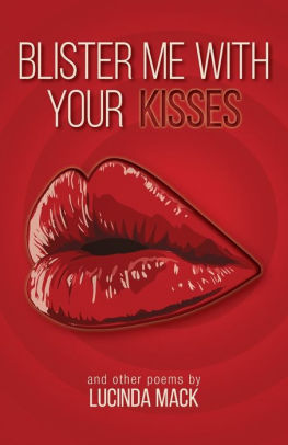 Blister Me With Your Kisses: and Other Poems