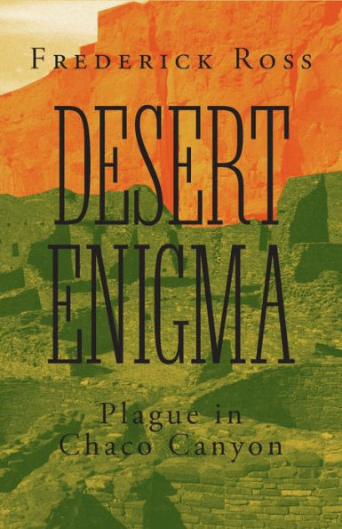 Desert Enigma: Plague Chaco Canyon