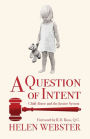 A Question of Intent: Child Abuse and the Justice System