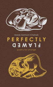 Title: Perfectly Flawed: poetry for change, Author: Malak Kalmoni