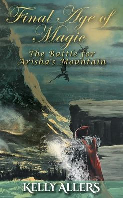 The Battle for Arisha's Mountain: Book 1 of Damned Goddess Trilogy