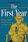 The First Year: 97 Stories Distilled From 87 Years of Successful Living