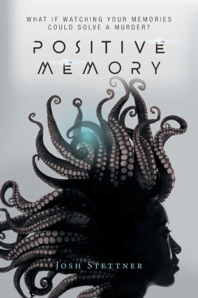 Positive Memory: What if watching your memories could solve a murder and save humanity?