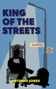 Title: King Of The Streets, Author: Antonio Jones