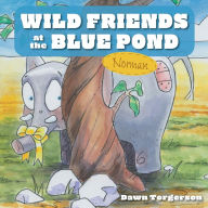 Title: Wild Friends at the Blue Pond: Norman, Author: Dawn Torgerson