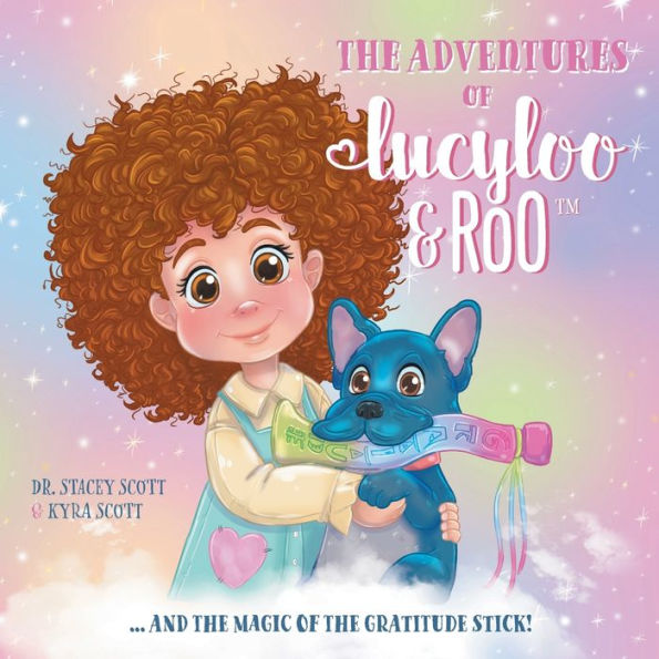 the Adventures of Lucy-Loo and Roo: ... Magic Gratitude Stick!