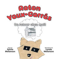 Title: Raton Yeux-Carrés, Tome 2: De retour chez moi !, Author: Sylvia Melanson