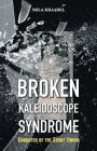 Broken Kaleidoscope Syndrome: Daughter of the Soviet Union