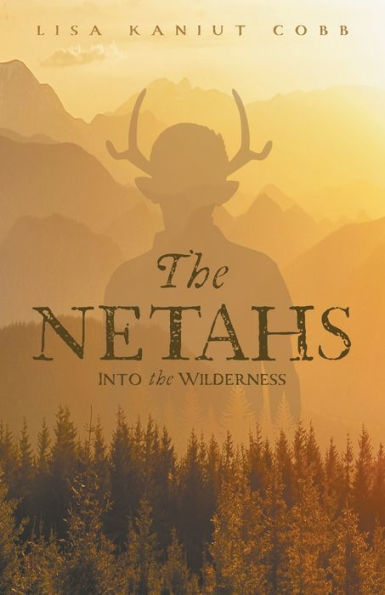 The Netahs: Into the Wilderness