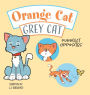 Orange Cat Grey Cat: Purrfect Opposites