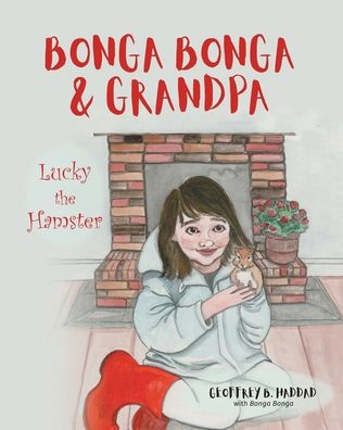 Bonga Bonga & Grandpa: Lucky the Hamster
