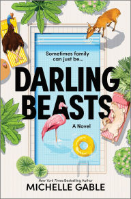 Title: Darling Beasts, Author: Michelle Gable