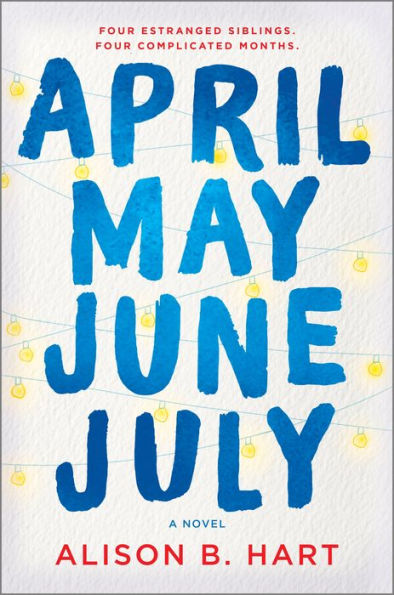 April May June July: A Novel