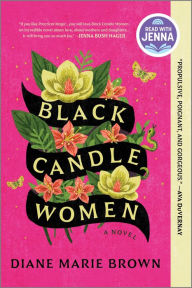 Free audio books to download to itunes Black Candle Women: A Read with Jenna Pick 9781525804281 MOBI iBook ePub (English literature) by Diane Marie Brown