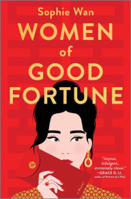 Full ebooks free download Women of Good Fortune: A Novel 9781525804304 by Sophie Wan DJVU English version
