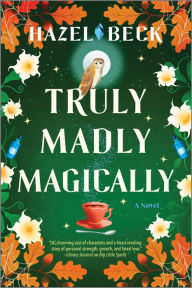 Title: Truly Madly Magically, Author: Hazel Beck