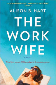 Title: The Work Wife: A Novel, Author: Alison B. Hart