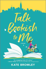 Free online ebook downloading Talk Bookish to Me: A Novel