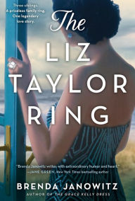 Title: The Liz Taylor Ring: A Novel, Author: Brenda Janowitz