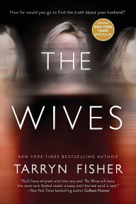 Title: The Wives, Author: Tarryn Fisher
