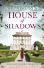 House of Shadows: An Enthralling Historical Mystery