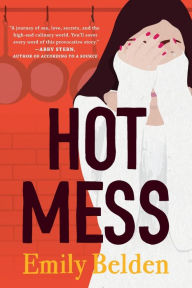 Title: Hot Mess, Author: Emily Belden