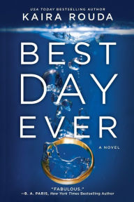 Title: Best Day Ever, Author: Kaira Rouda