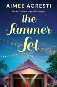 Title: The Summer Set: A Novel, Author: Aimee Agresti