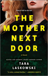 Title: The Mother Next Door: A Novel of Suspense, Author: Tara Laskowski